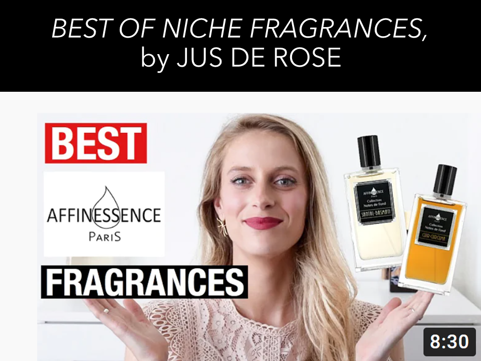 AFFINESSENCE commented by JUS DE ROSE as BEST OF NICHE FRAGRANCES