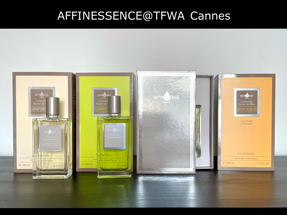 AFFINESSENCE@TFWA Cannes