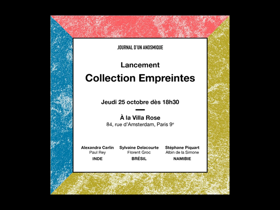 INVITATION 25 OCTOBRE LANCEMENT COLLECTION EMPREINTES A.CARLIN JOURNAL D'UN ANOSMIQUE JDA